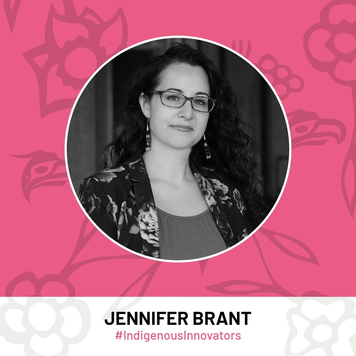 Jennifer Brant — Indigenous Innovators
