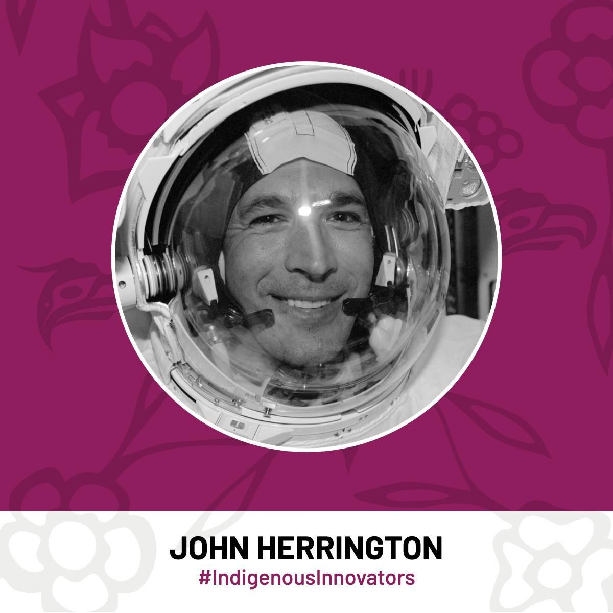 John Herrington — Indigenous Innovators